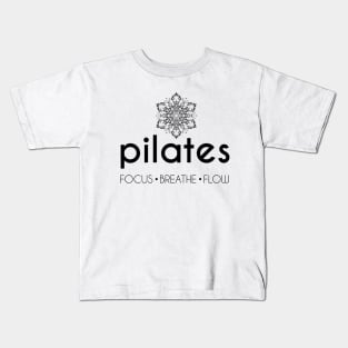 Pilates: Focus Breathe Flow Kids T-Shirt